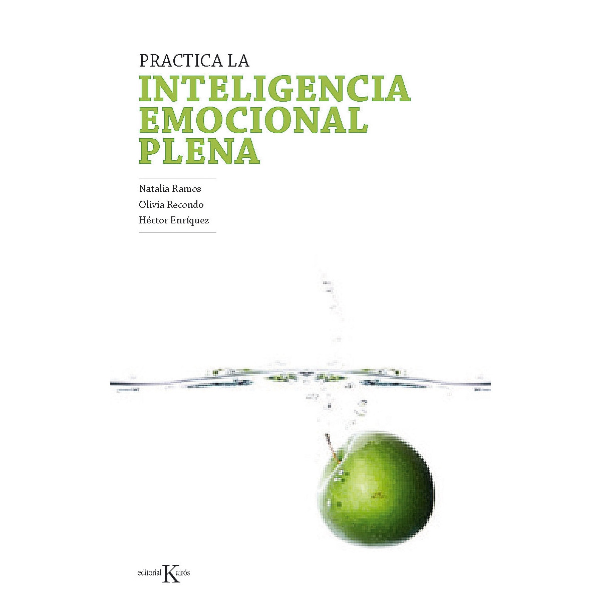 Practica la inteligencia emocional plena: Mindfulness para regular nuestras emociones (Capa mole) 1