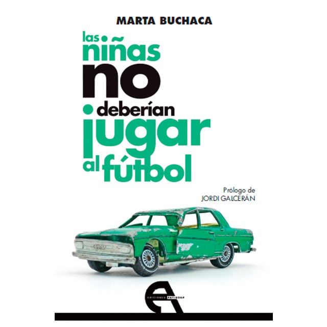 Imagen 0 de Las niñas no deberían jugar al fútbol  (Tapa blanda con solapas)