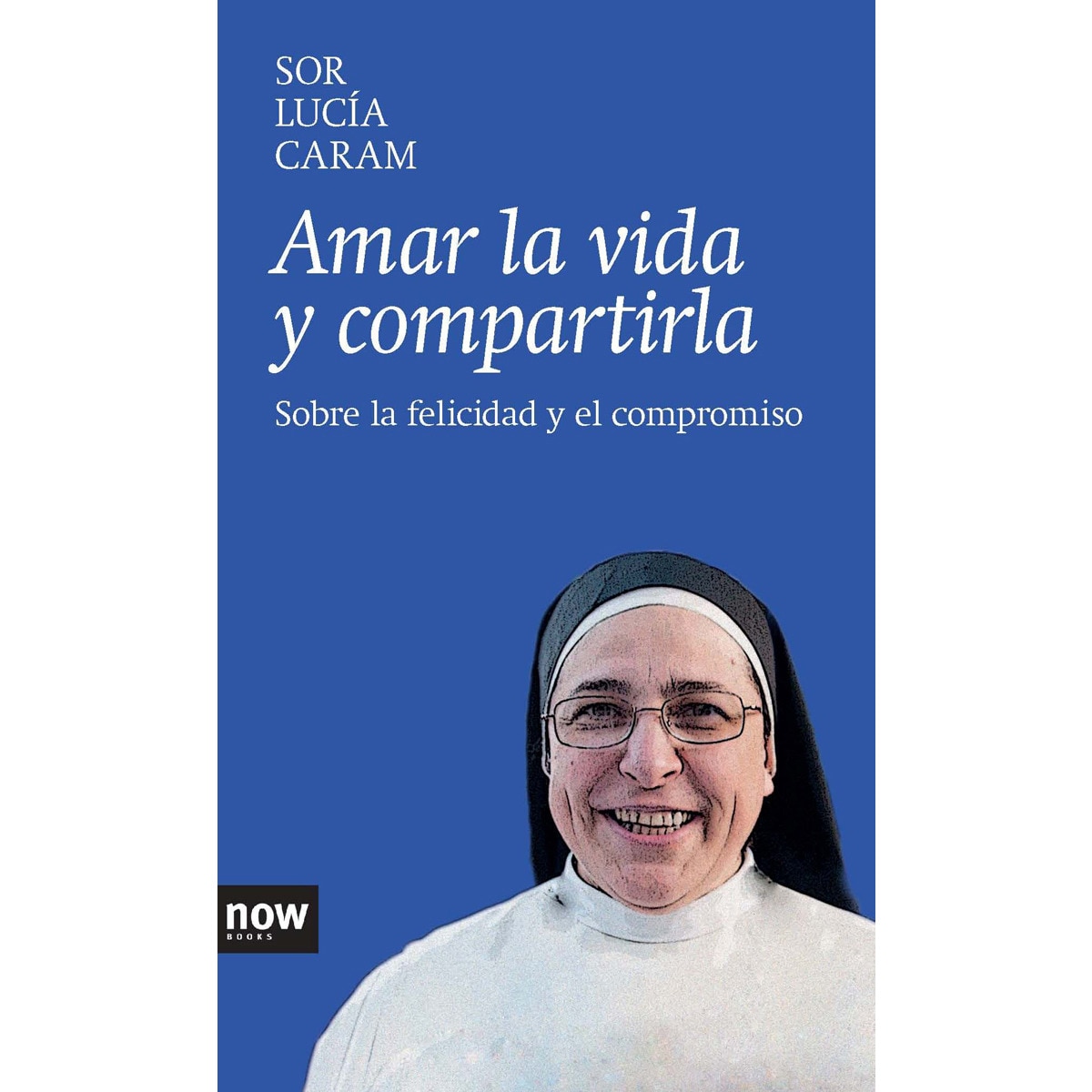 Imagem 0 de Amar la vida y compartirla: Sobre la felicidad y el compromiso (Capa dura)