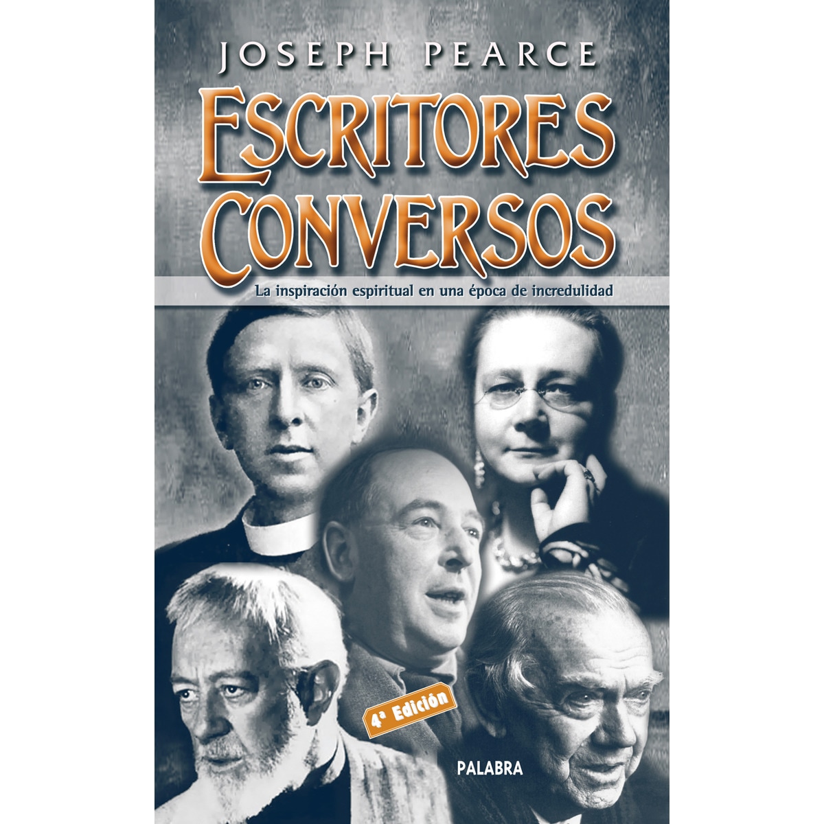 Escritores Conversos: La Inspiración Espiritual En Una Época De Incredulidad 1