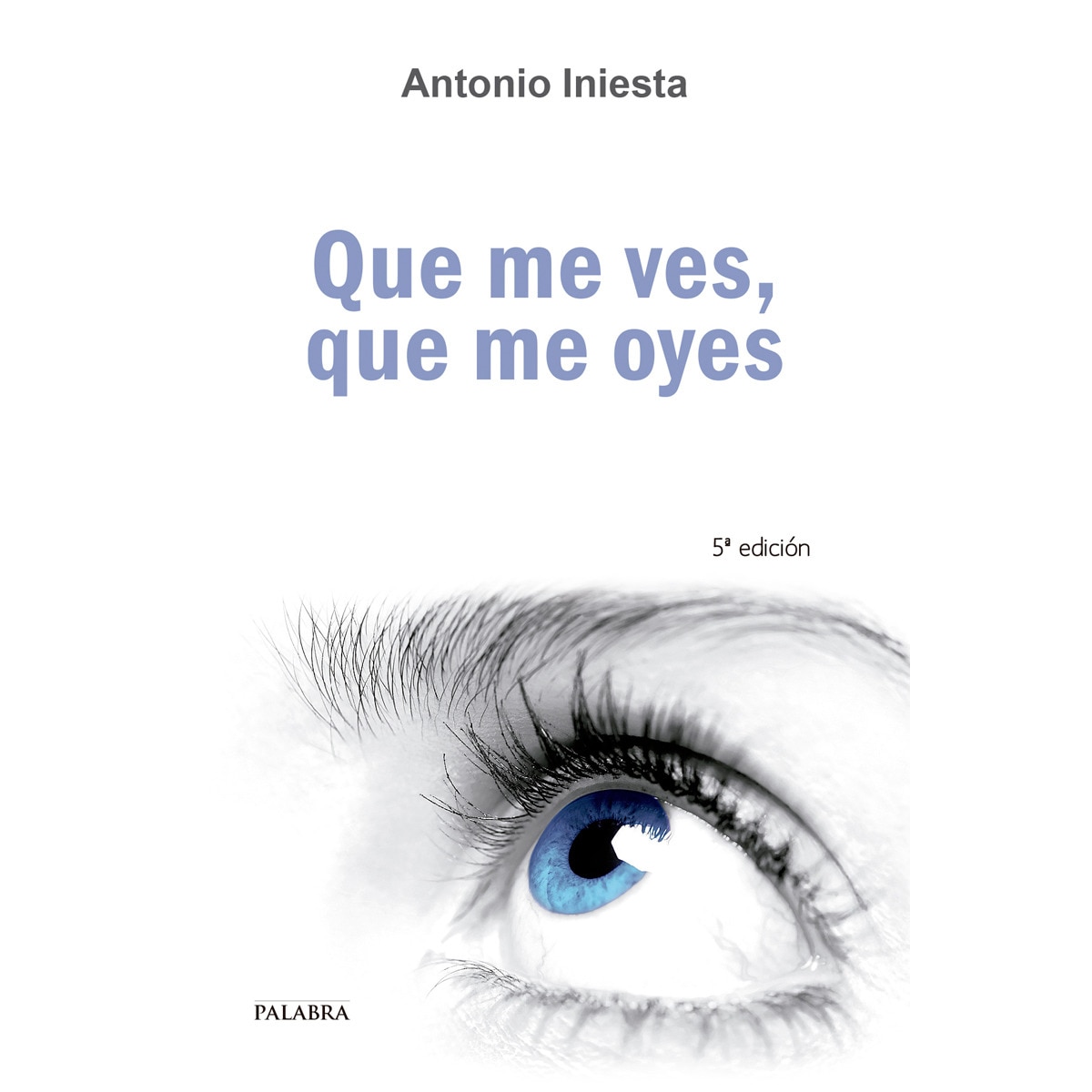 Que Me Ves Que Me Oyes 1