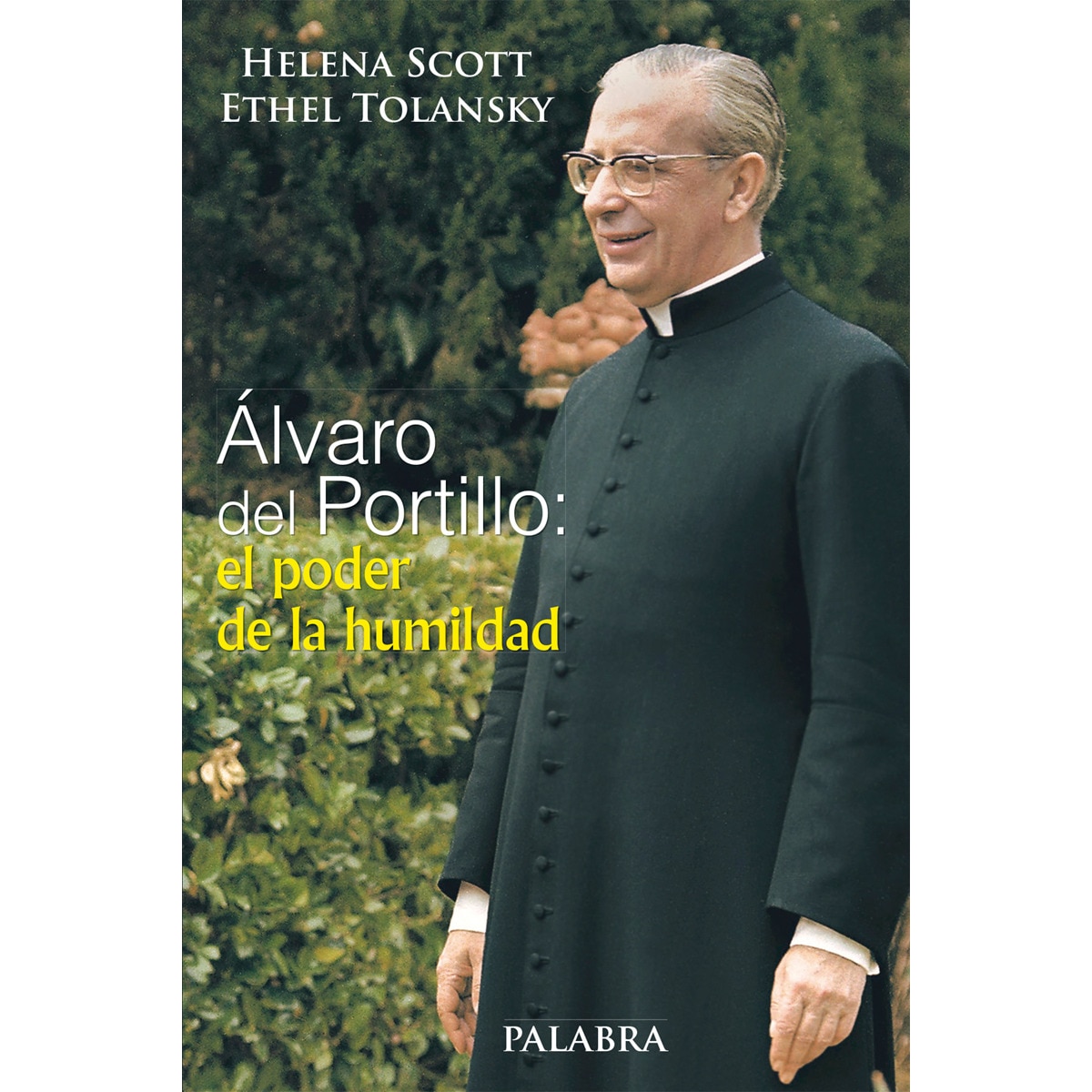 Álvaro Del Portillo: El Poder De La Humildad 1