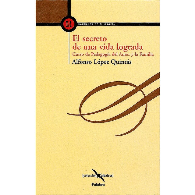 El secreto de una vida lograda: Curso de pedagogía del amor y la familia(Tapa blanda) 1