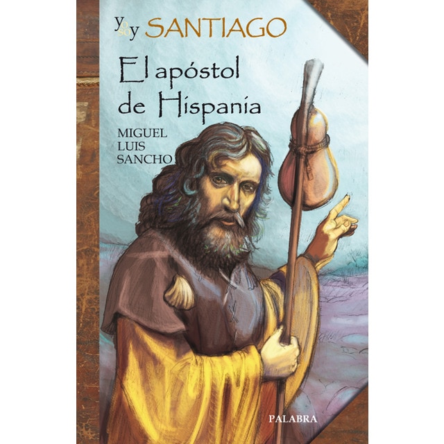 Imagen 0 de Yo soy Santiago: El apóstol de Hispania  (Tapa blanda)