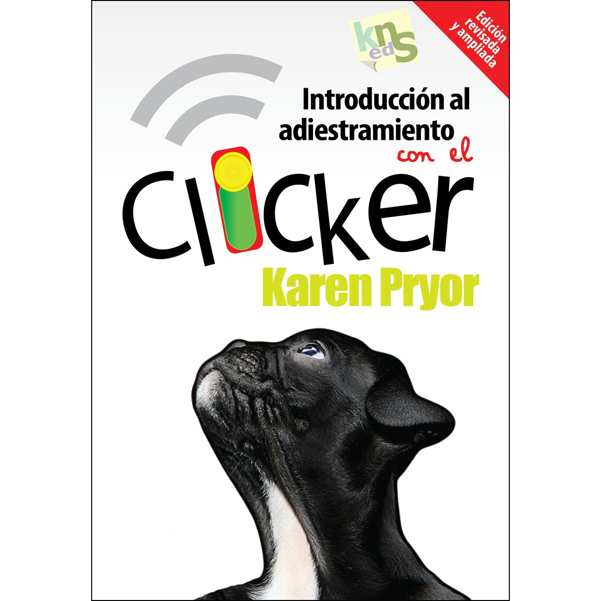 Introducción al adiestramiento con el clicker. Edición revisada y ampliada. (Capa mole) 1