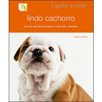 Lindo cachorro: El modo más fácil para lograr un perro feliz y obediente(Tapa blanda) 1