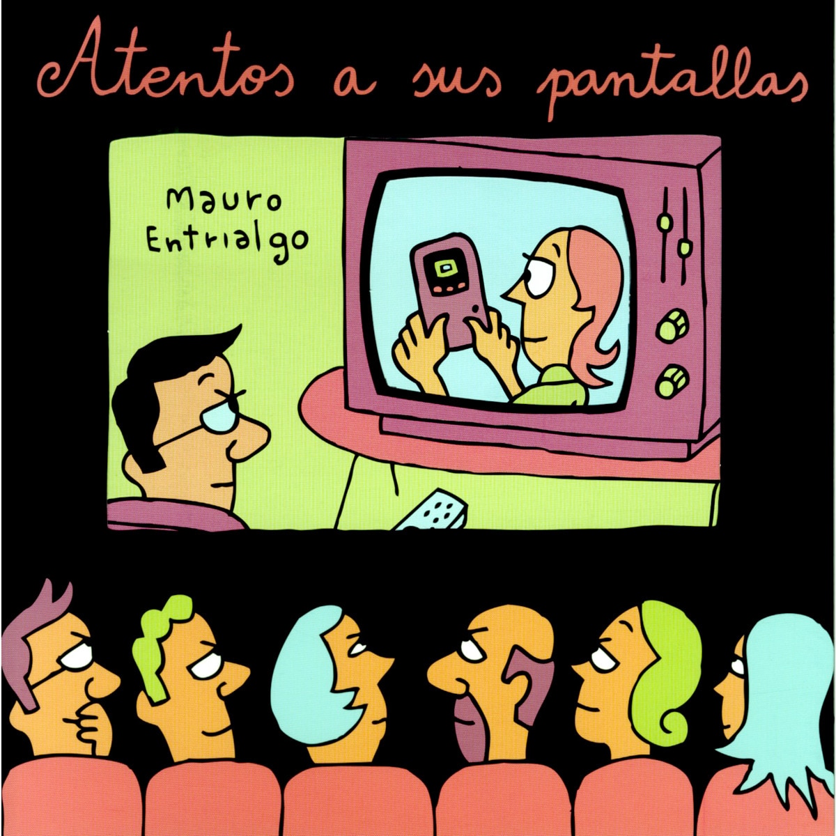 Imagen 0 de Atentos a sus pantallas (Tapa blanda)