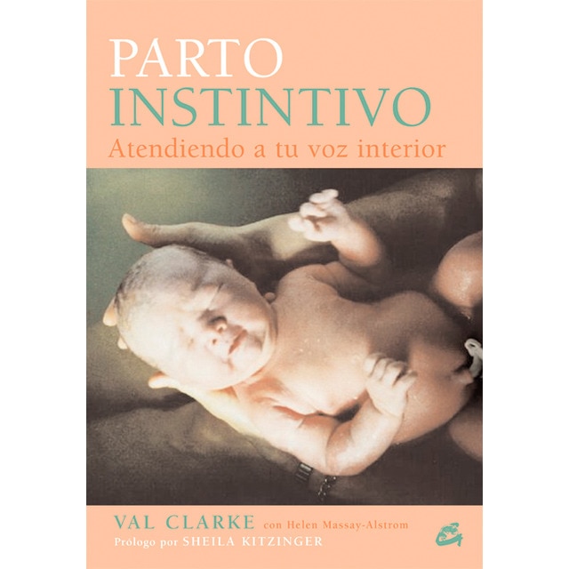 Parto instintivo: Atendiendo a tu voz interior(Tapa blanda) 1