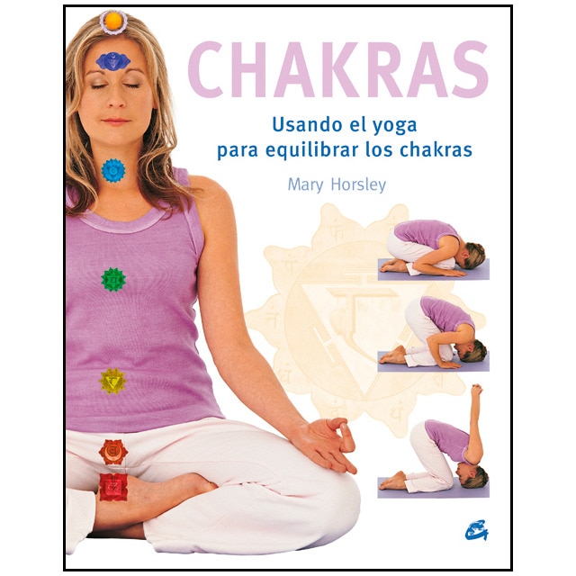 Chakras: Usando el yoga para equilibrar los chakras(Tapa blanda) 1