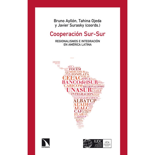 Imagem 0 de Cooperación Sur-Sur, regionalismos e integración en América Latina (Capa mole)