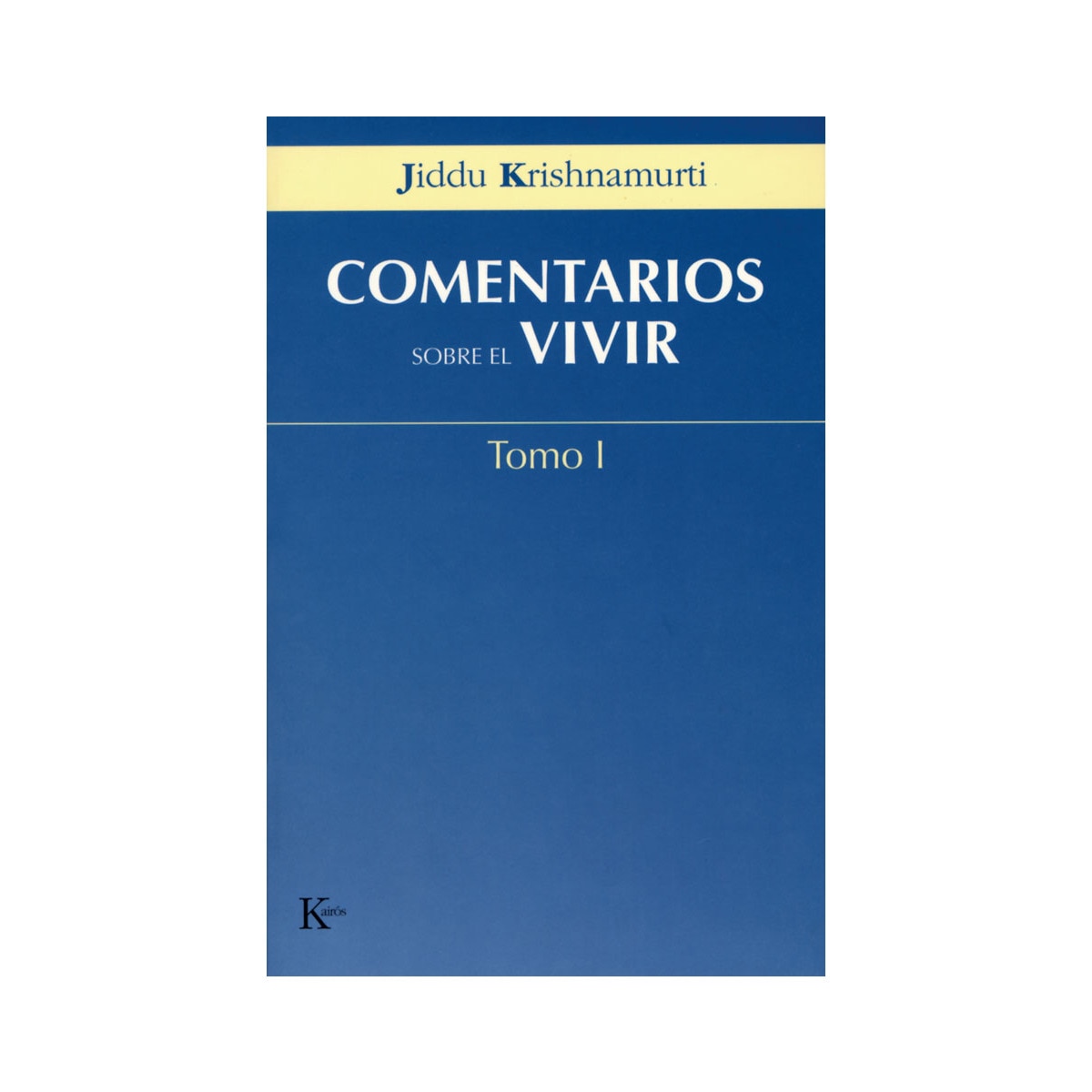 Comentarios sobre el vivir - Tomo I (Capa mole) 1