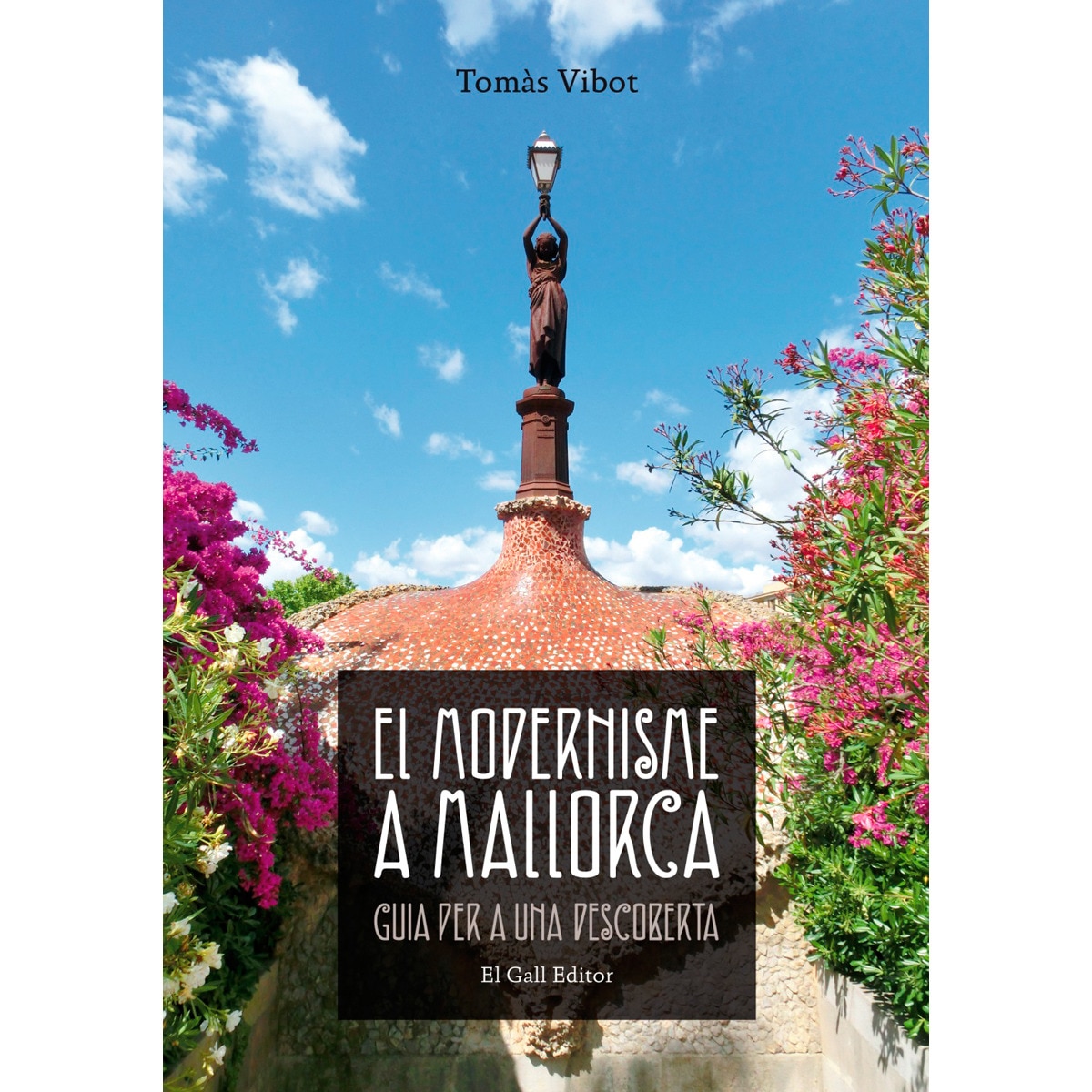 Imagem 0 de El modernisme a mallorca: Guia per a una descoberta(Tapa blanda)