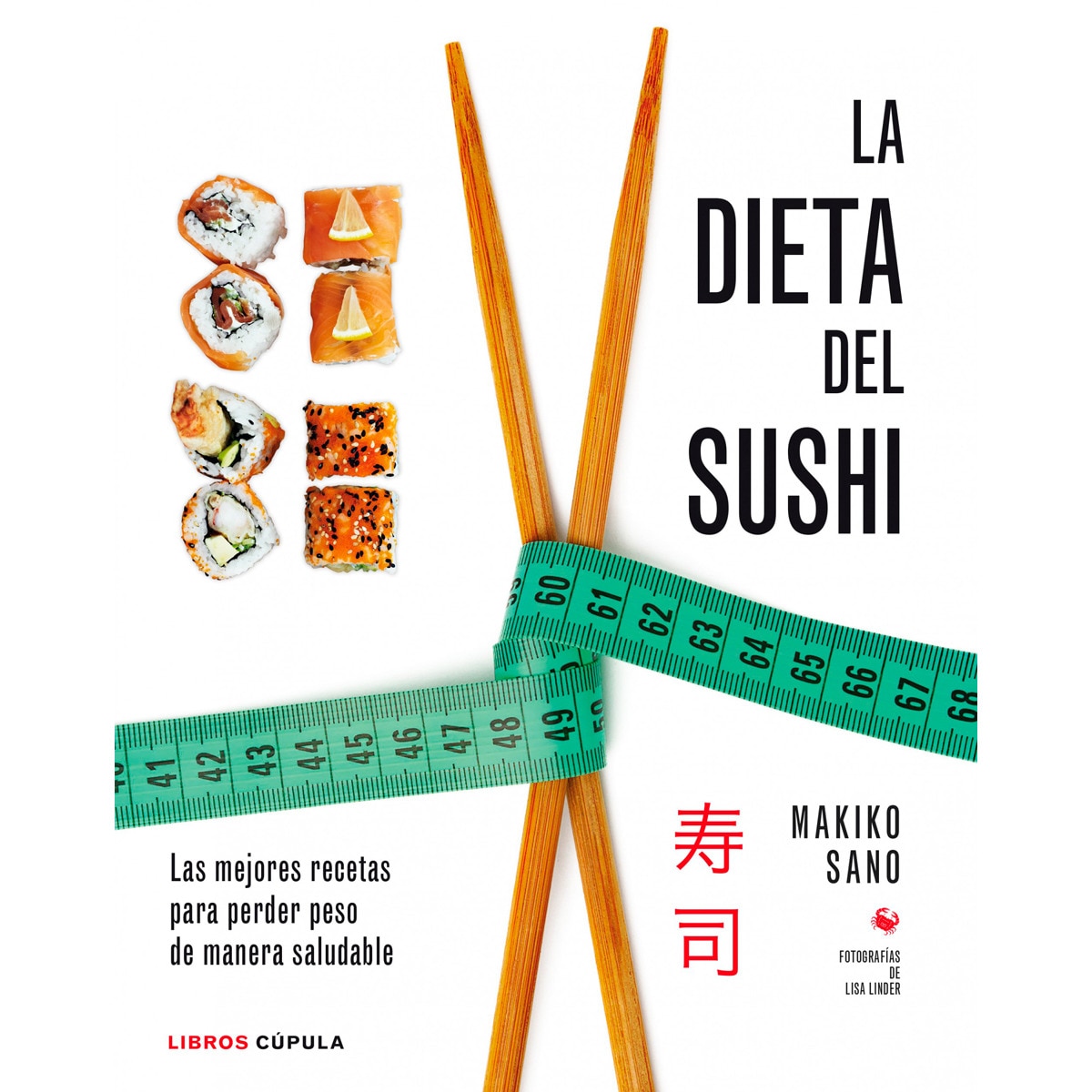Imagem 0 de La dieta del sushi: Las mejores recetas para perder peso de manera saludable(Tapa blanda)