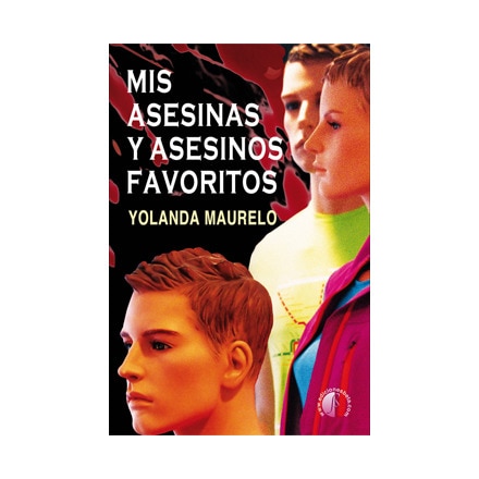 Imagen 0 de Mis asesinas y asesinos favoritos (Tapa blanda)