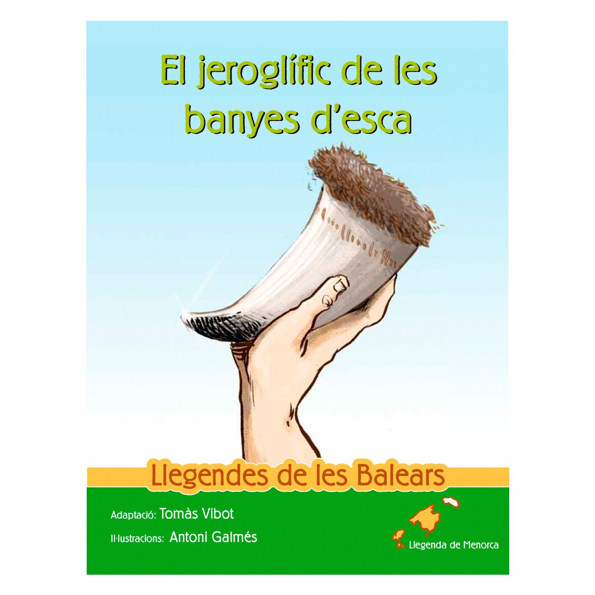 El jeroglmfic de les banyes d'esca(Tapa blanda) 1