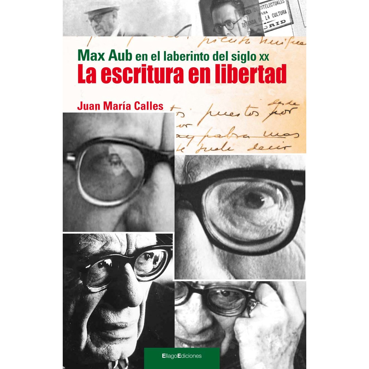 Imagem 0 de La Escritura En Libertad: Max Aub En El Laberinto Del Siglo XX
