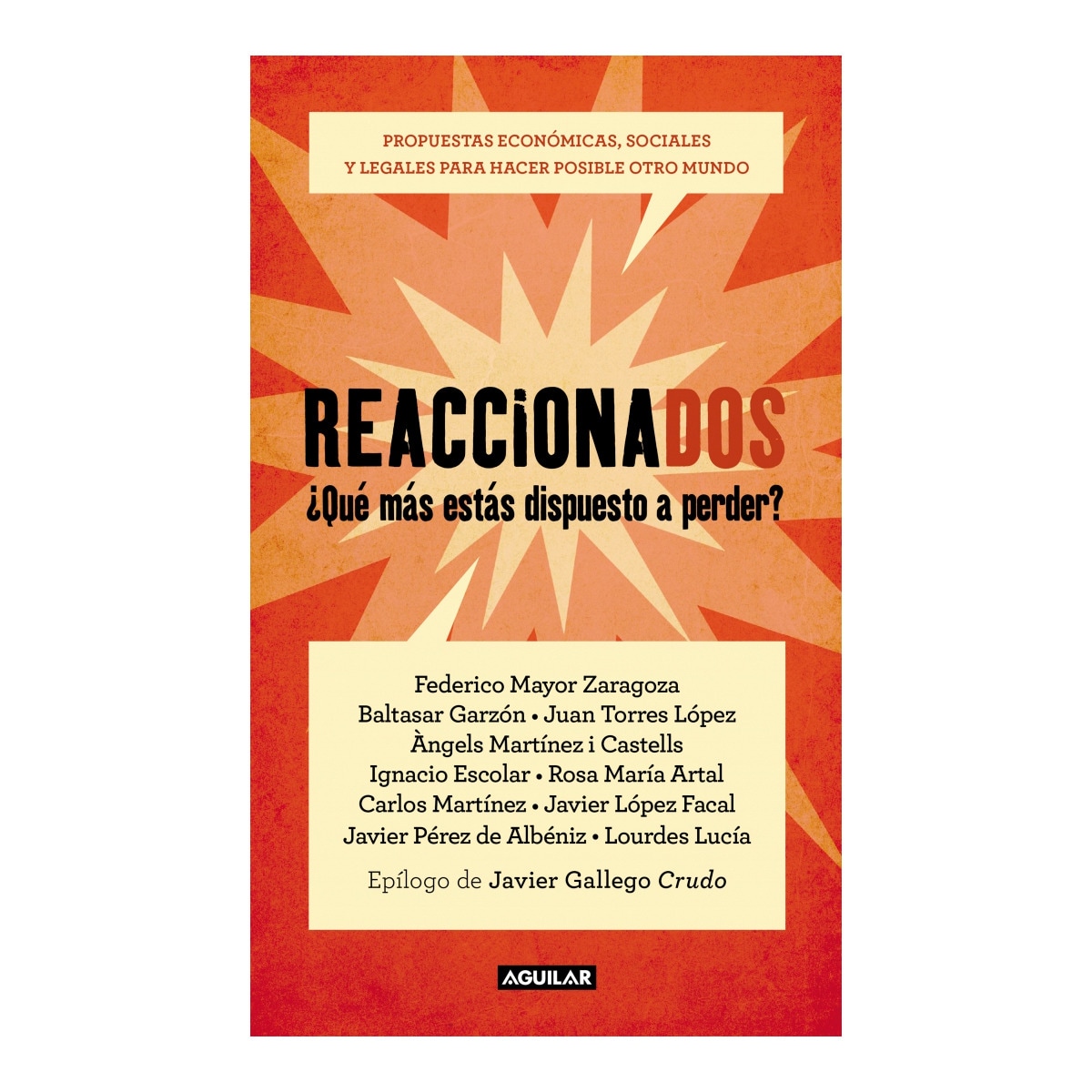 Imagem 0 de Reaccionados: Propuestas económicas, sociales y legales para hacer posible otro mundo(Tapa blanda)