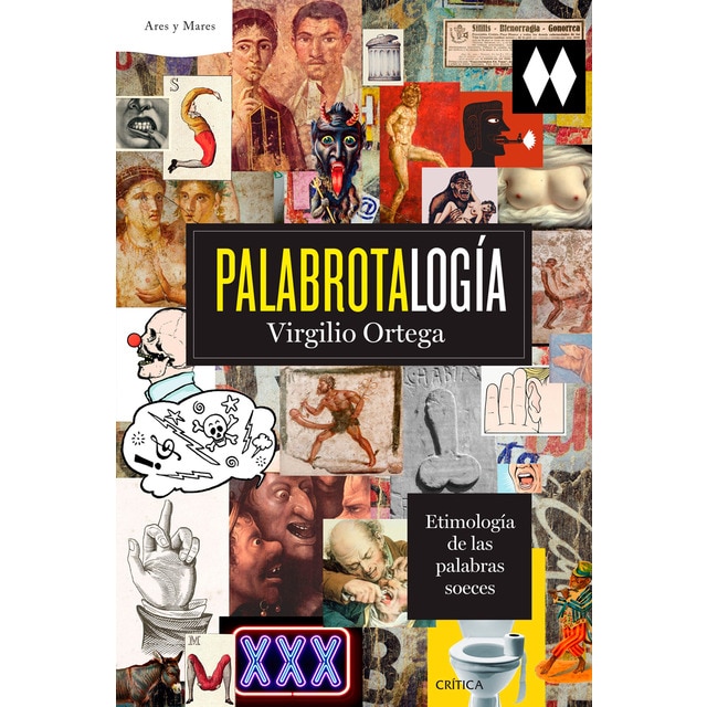 Imagen 0 de Palabrotalogía: Etimología de las palabras soeces (Tapa blanda)