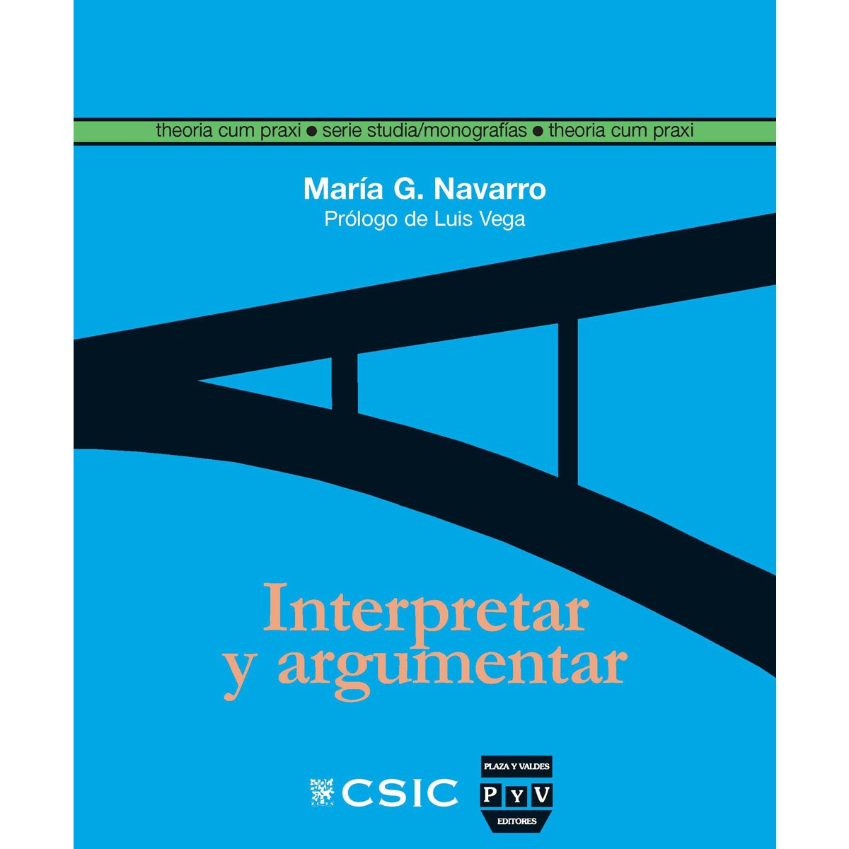 INTERPRETAR Y ARGUMENTAR: La hermenéutica gadameriana a la luz de las teorías de la argumentación (Capa mole com abas) 1
