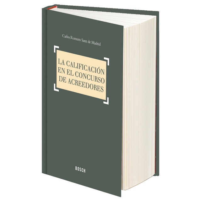 Imagen 0 de La calificación en el concurso de acreedores: Presupuestos, tramitación y efectos (Tapa dura)