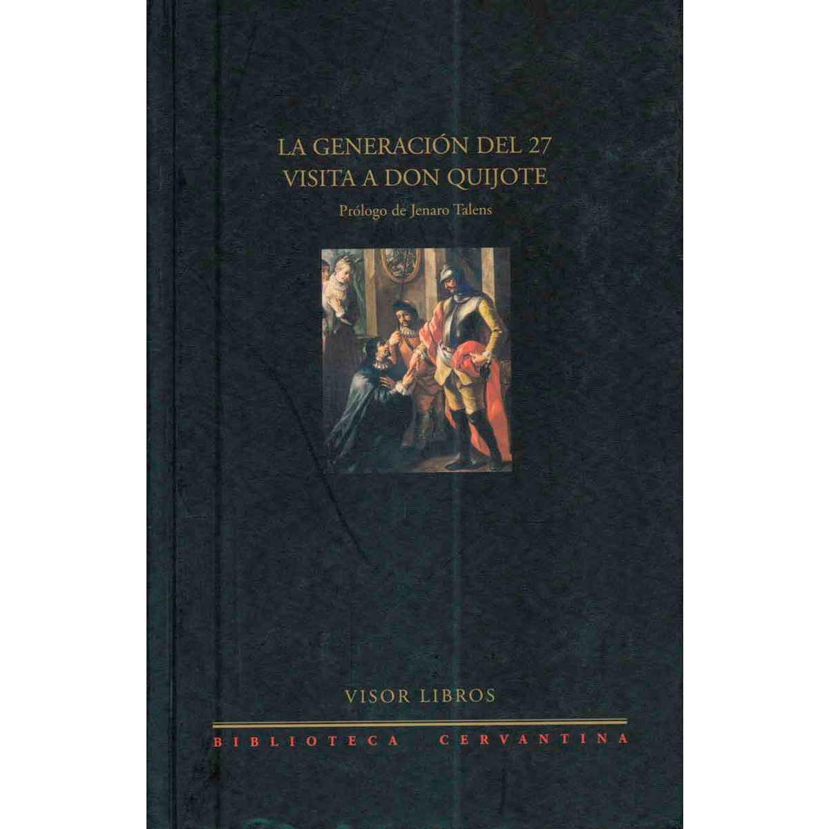 La generación del 27 visita a Don Quijote 1