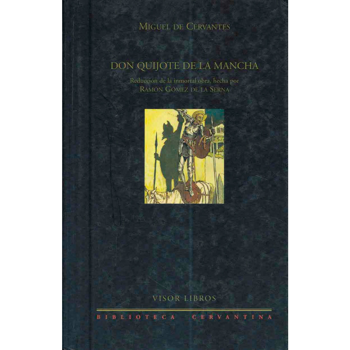 Don quijote de la Mancha, reducción de la inmortal obra hecha por R.Gómez de la Serna (Capa dura) 1