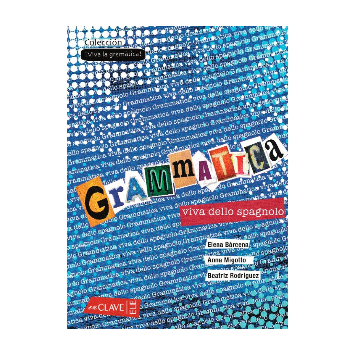 Grammatica viva dello spagnolo(Tapa blanda) 1