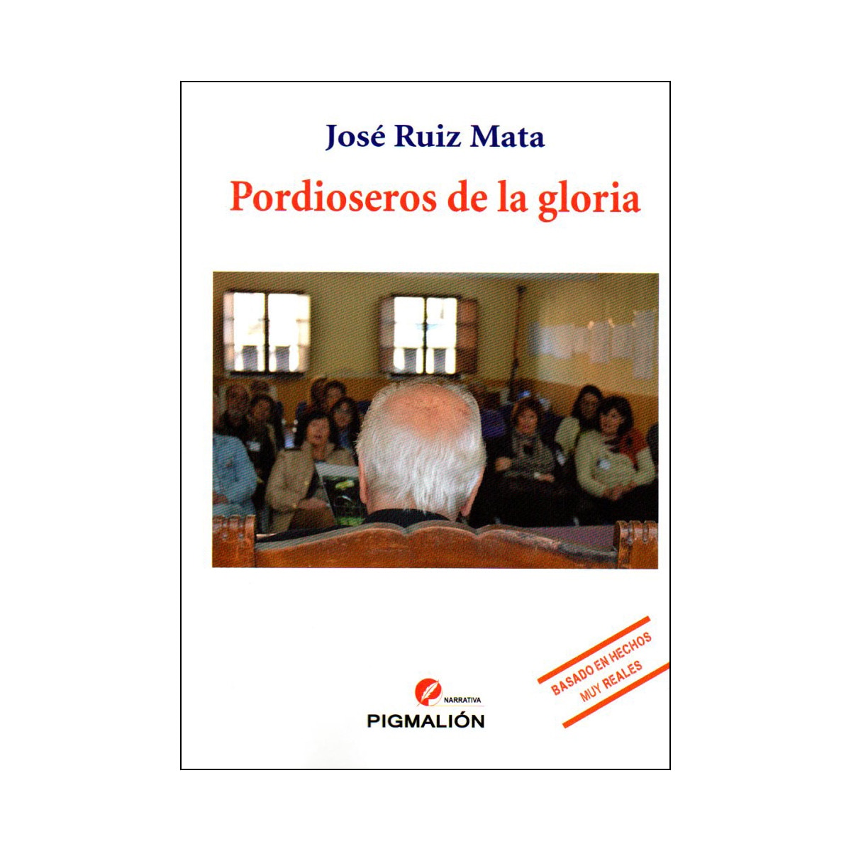 Imagen 1 de Pordioseros de la gloria (Tapa blanda)