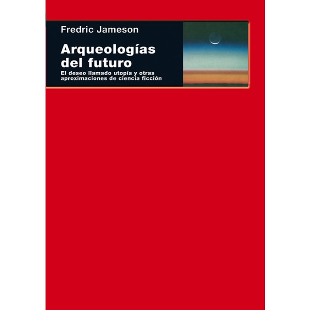 Imagem 0 de Arqueologías del futuro: El deseo llamado utopía y otras aproximaciones de ciencia ficción (Capa mole com abas)