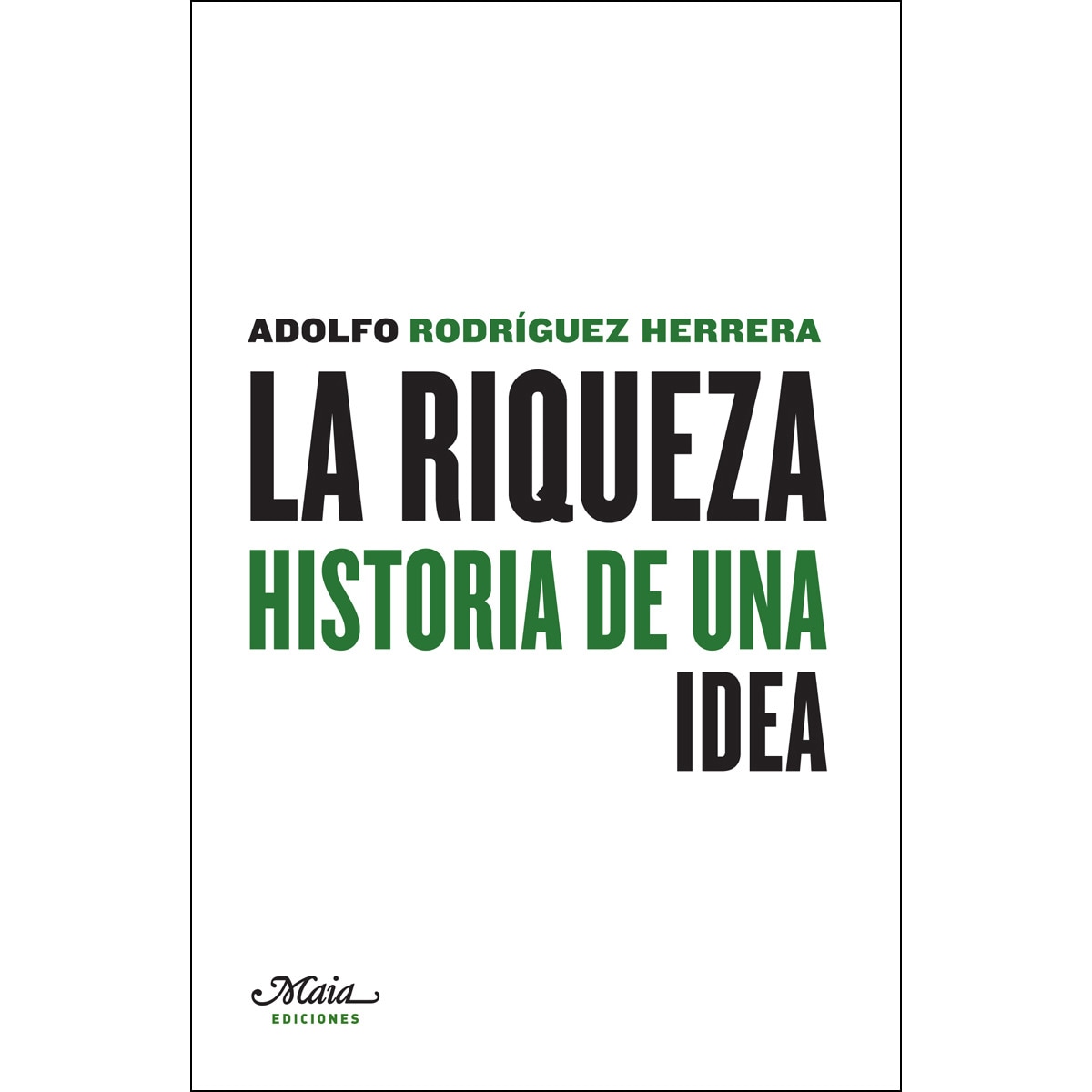 Imagem 0 de La riqueza: Historia de una idea (Capa mole)