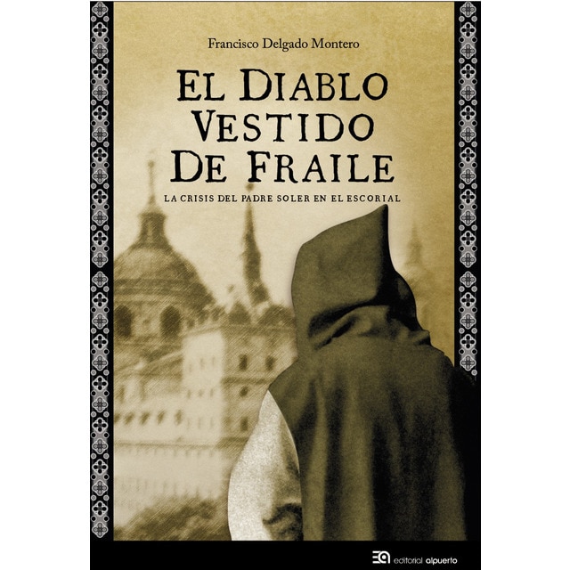 Imagem 0 de El Diablo Vestido De Fraile: La Crisis Del Padre Soler En El Escorial