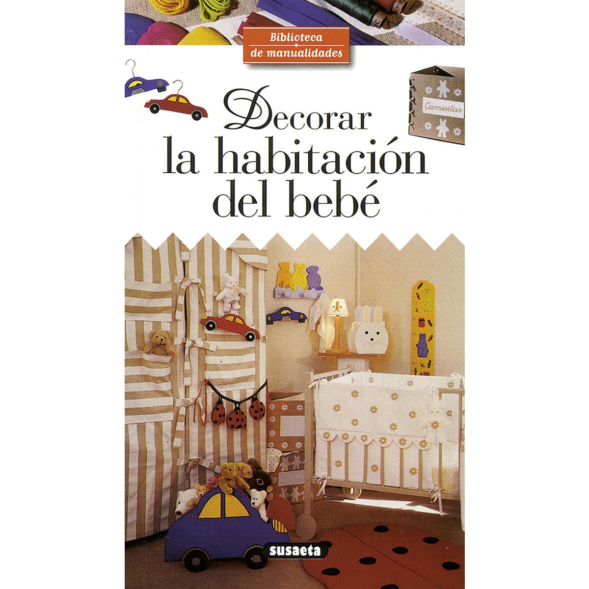 Decorar la habitación del bebé (Tapa blanda) · SUSAETA EDICIONES