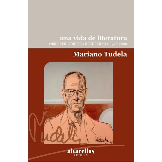 Imagen 0 de UNA VIDA DE LITERATURA: Obra periodística recuperada, 1948-2000  (Tapa blanda)