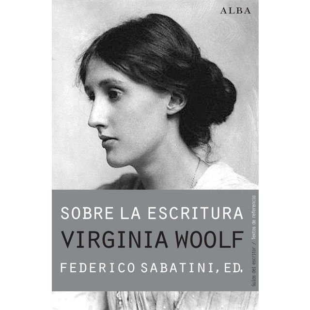 Sobre La Escritura. Virginia Woolf 1