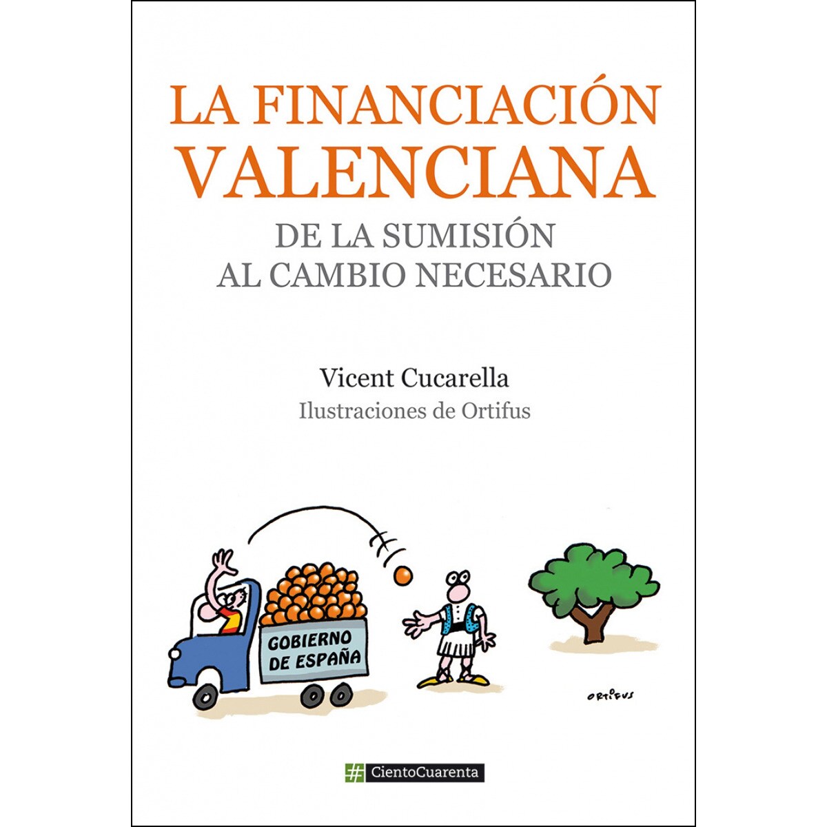 Imagem 0 de La Financiación Valenciana. De La Sumisión Al Cambio Necesario