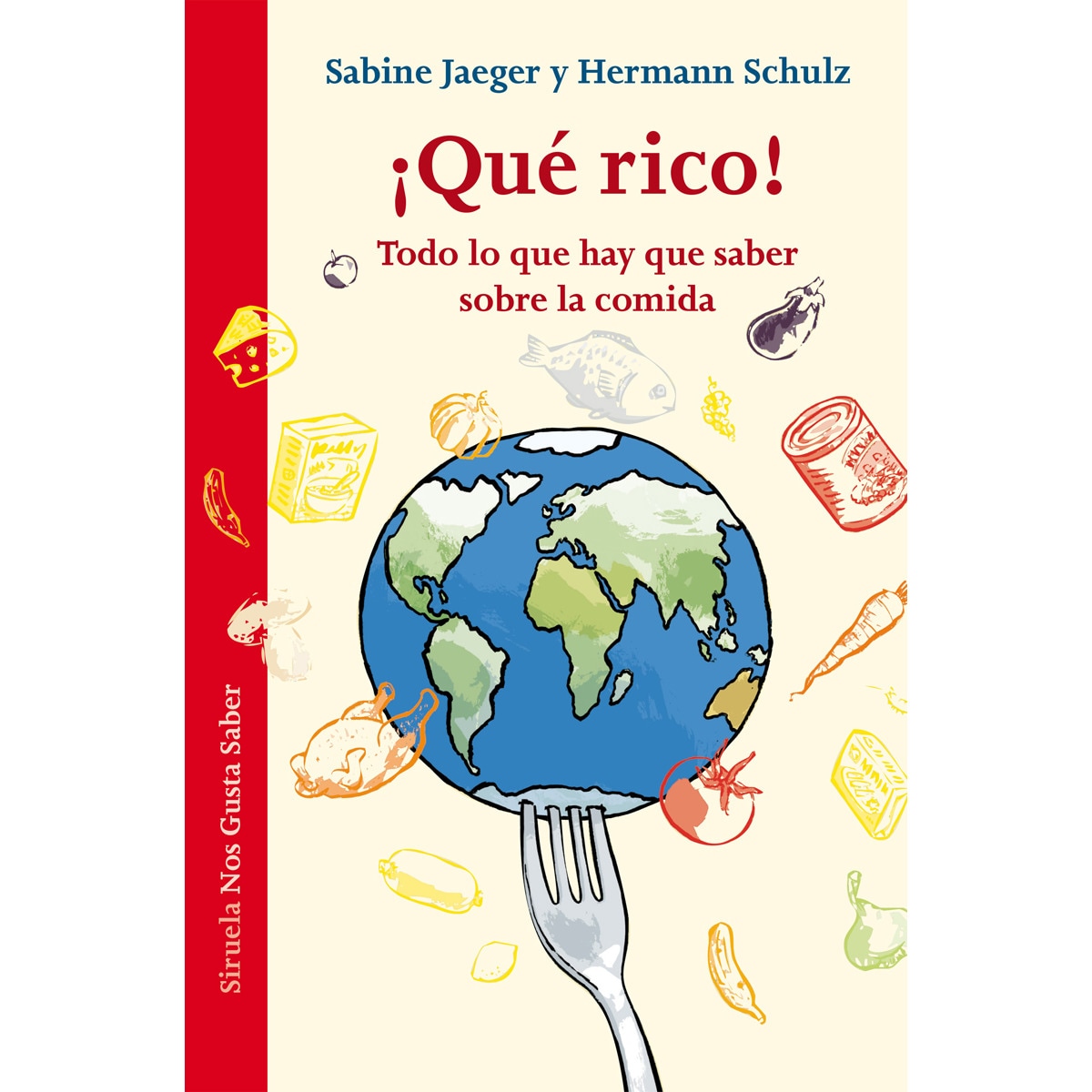 Imagem 0 de ¡Qué rico!: Todo lo que hay que saber sobre la comida (Capa dura)