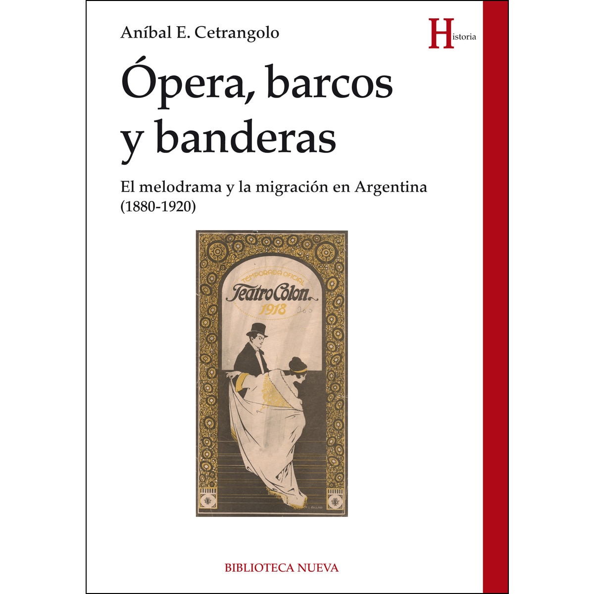 Imagem 0 de Ópera, barcos y banderas: El melodrama y la migración en argentina (1880-1920)(Tapa blanda)