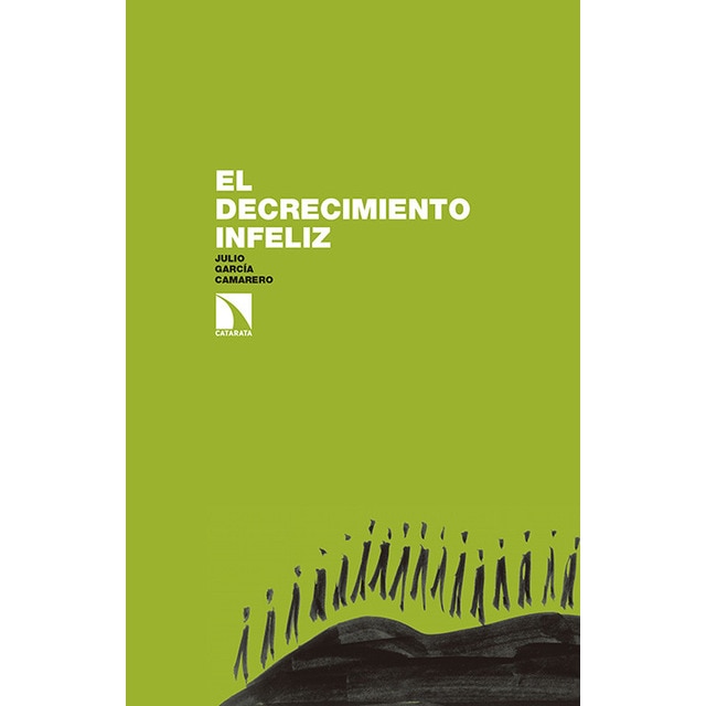 Imagem 0 de El decrecimiento infeliz.: Pero es posible y urgente conseguir  un decrecimiento feliz