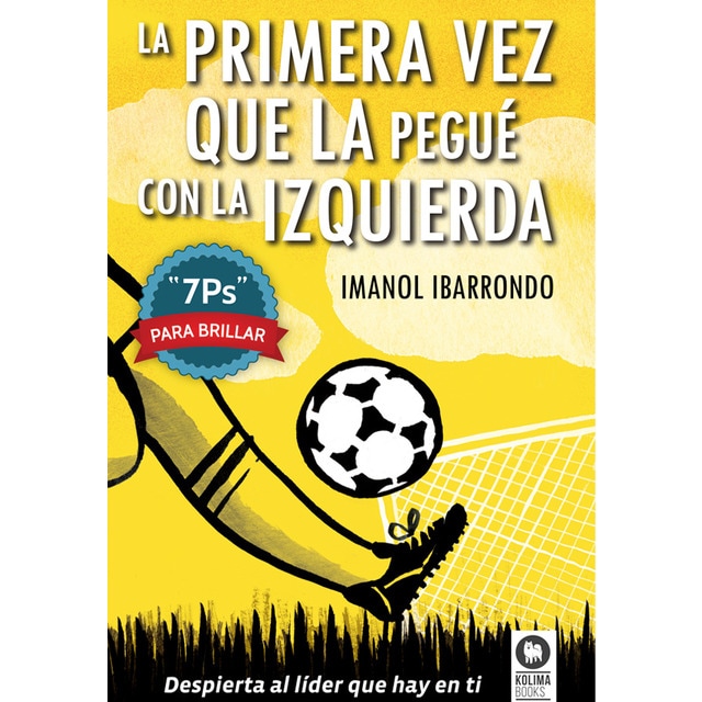 Imagen 0 de La primera vez que la pegué con la izquierda: 7Ps para brillar  (Tapa blanda con solapas)