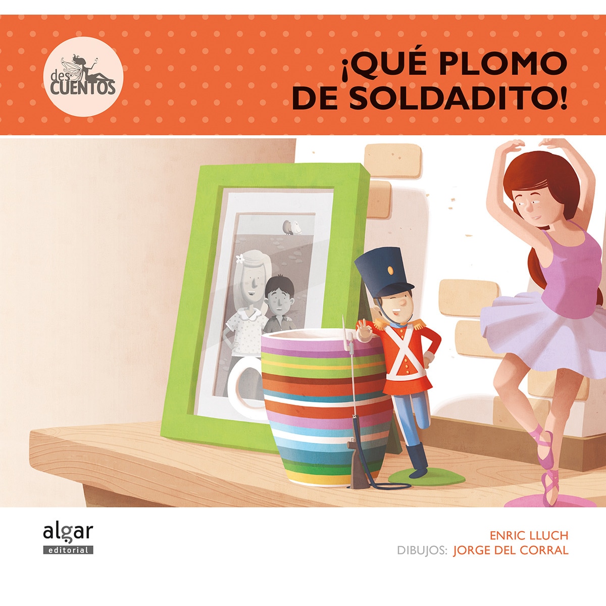 ¡Qué plomo de soldadito! (Capa mole) 1