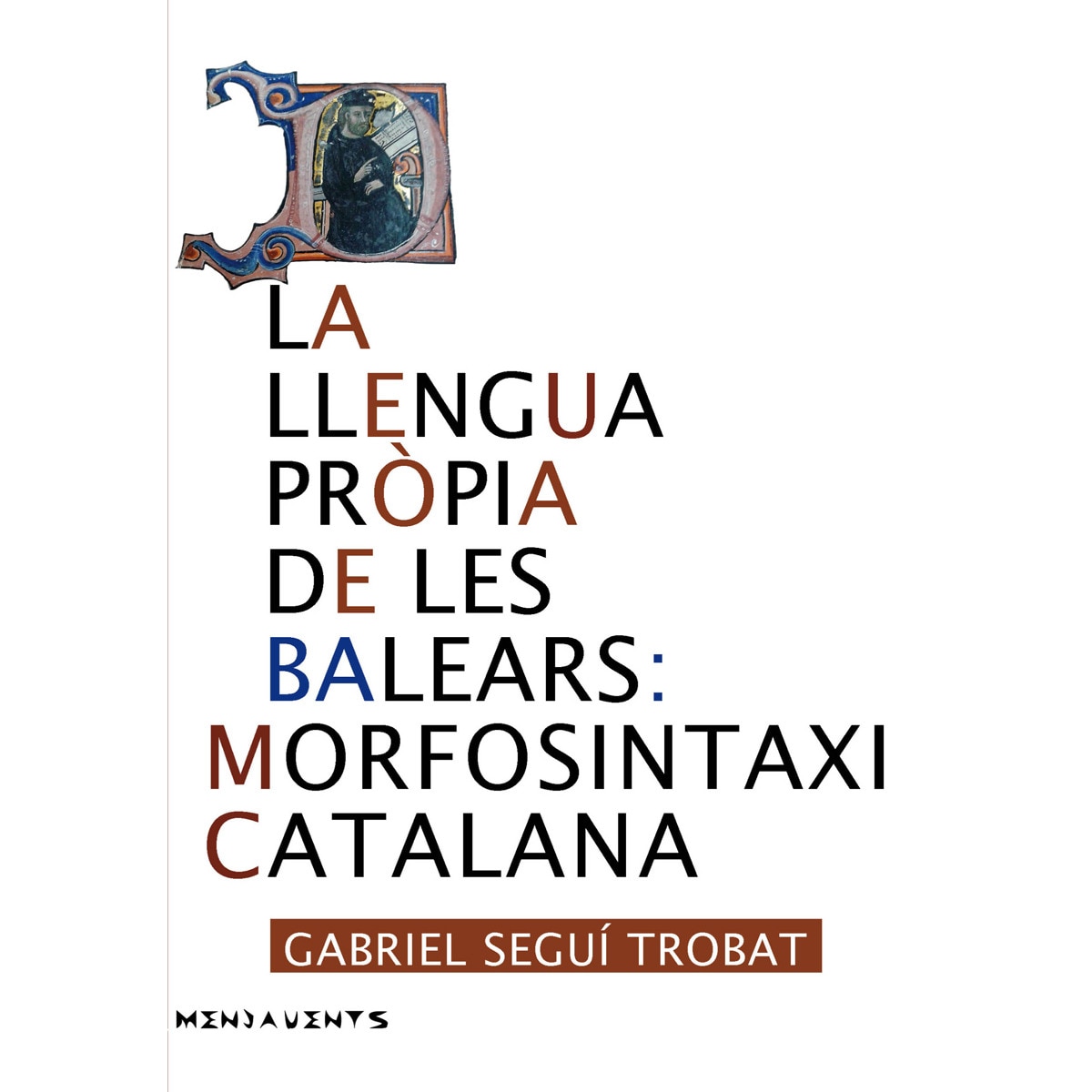 Imagem 0 de La Llengua Pròpia De Les Balears: Morfosintaxi Cat