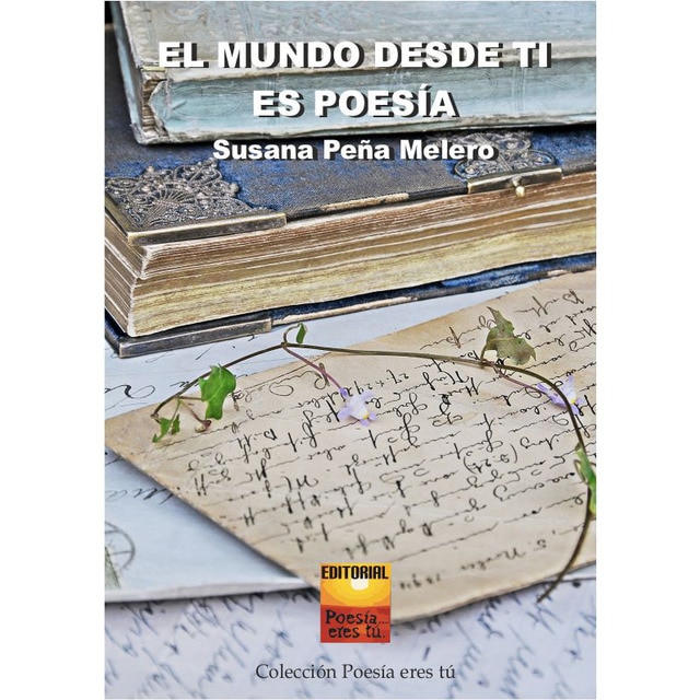 Imagen 0 de El mundo desde ti es poesía