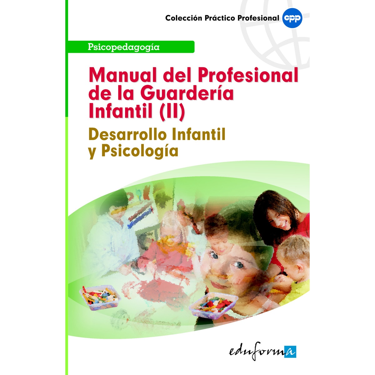 Imagen 1 de Manual del profesional de la guardería infantil (ii). Desarrollo infantil y psicología