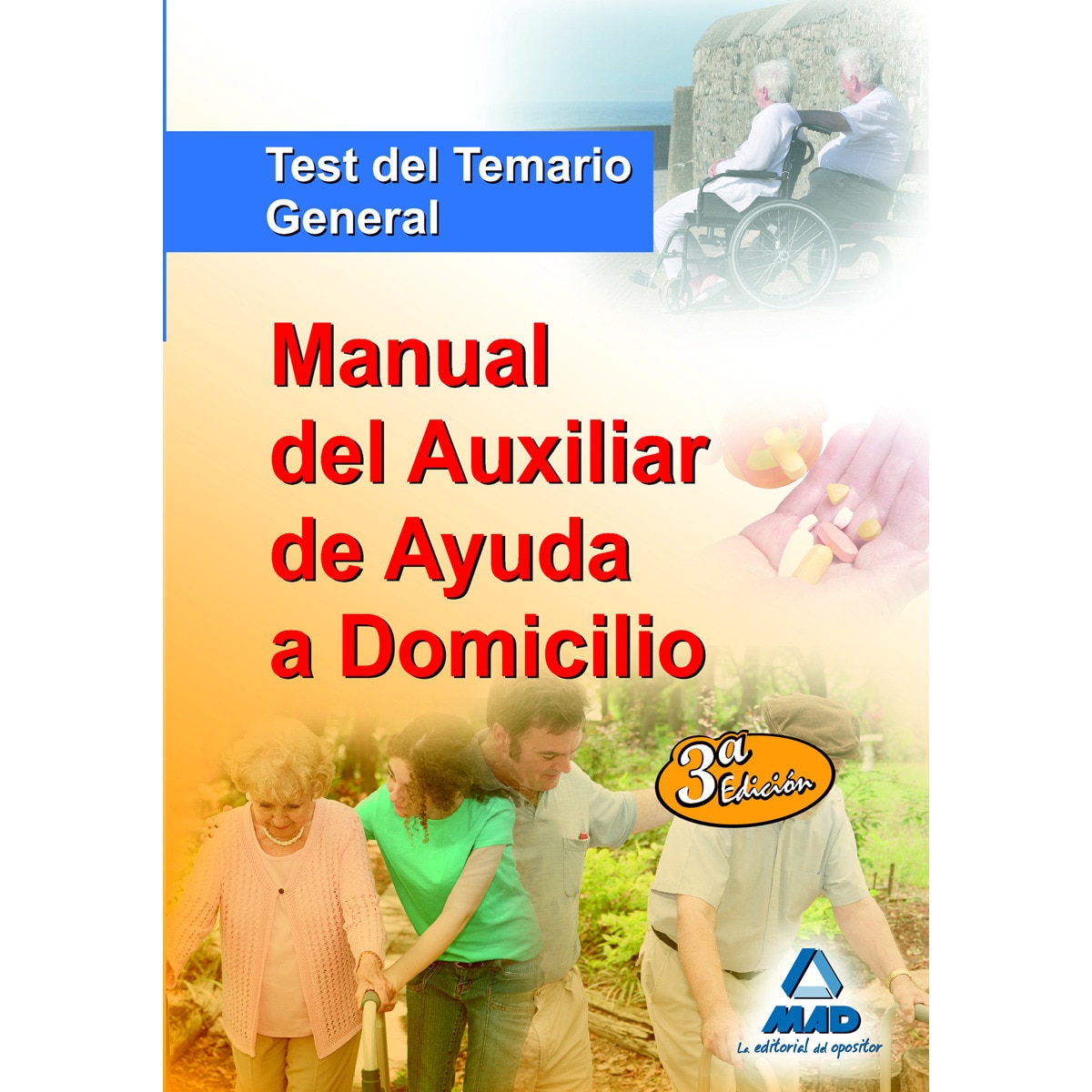 Imagen 0 de Manual del auxiliar de ayuda a domicilio. Test del temario general (Tapa blanda)