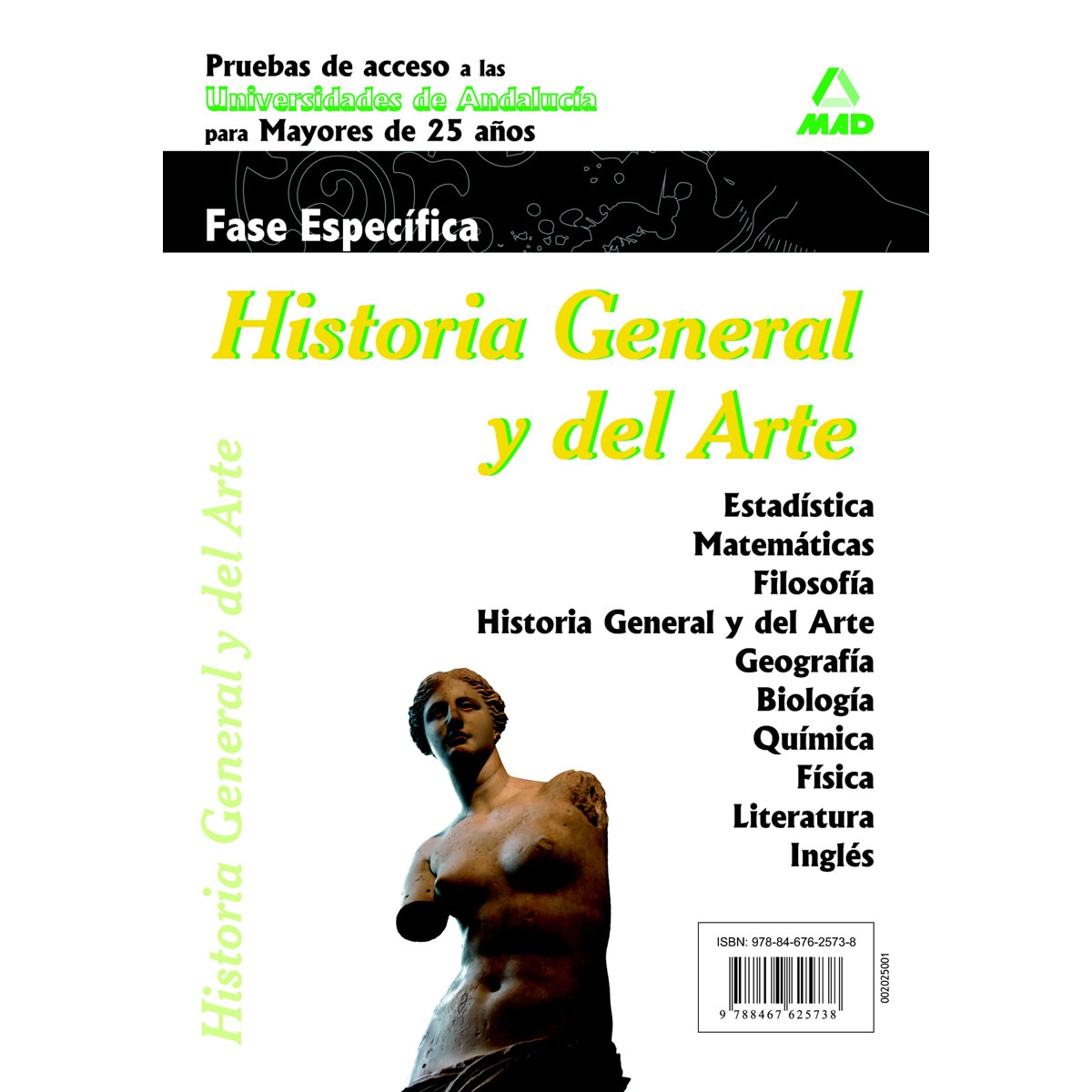 Historia general y del arte. Pruebas de acceso a la universidad para mayores de 25 años. Universidades de andalucía. Fase específica  (Tapa blanda) 2