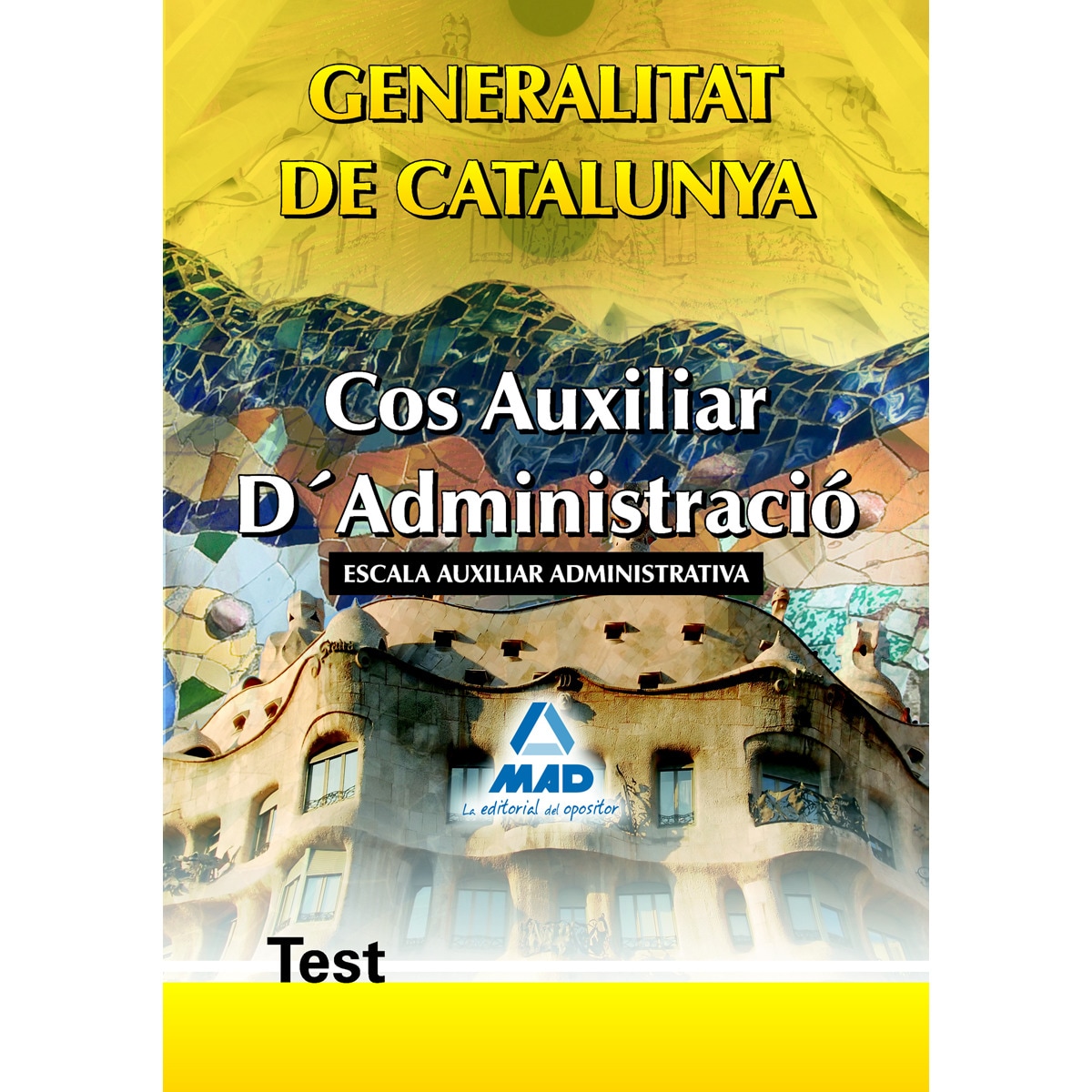 Imagen 0 de Cos auxiliar d¿administració de la generalitat de catalunya. Escala auxiliar administrativa. Test  (Tapa blanda)
