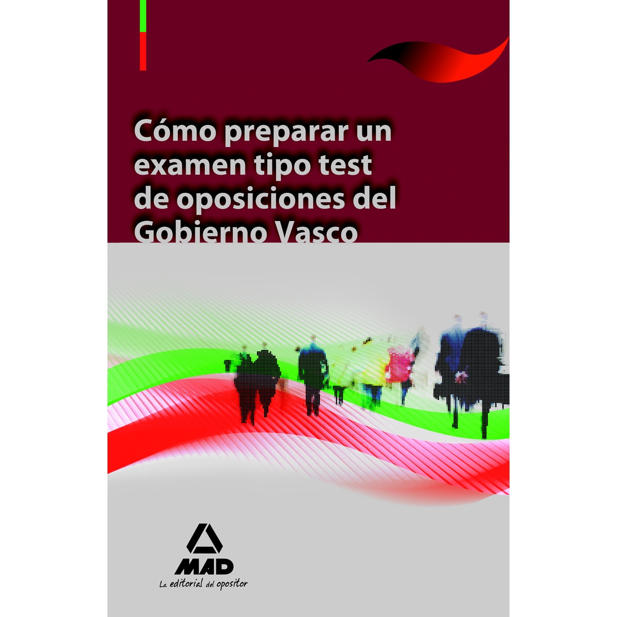 Imagen 1 de Como preparar un examen tipo test de oposiciones del gobierno vasco  (Tapa blanda)