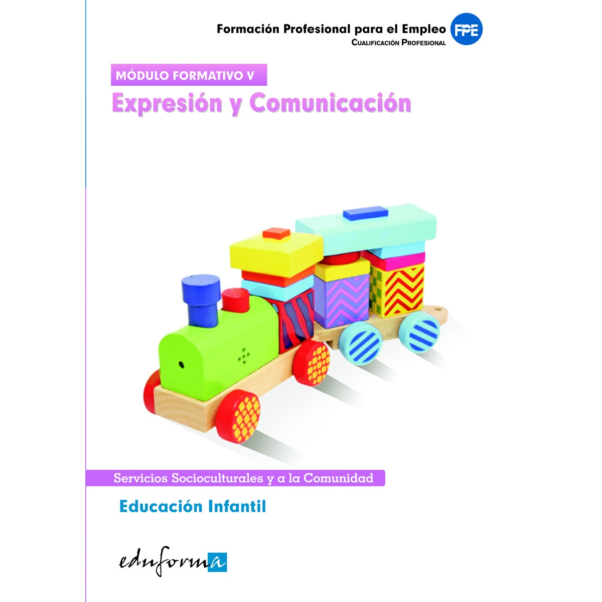 Imagen 1 de Educación infantil. Expresión y comunicación.  (Tapa blanda)