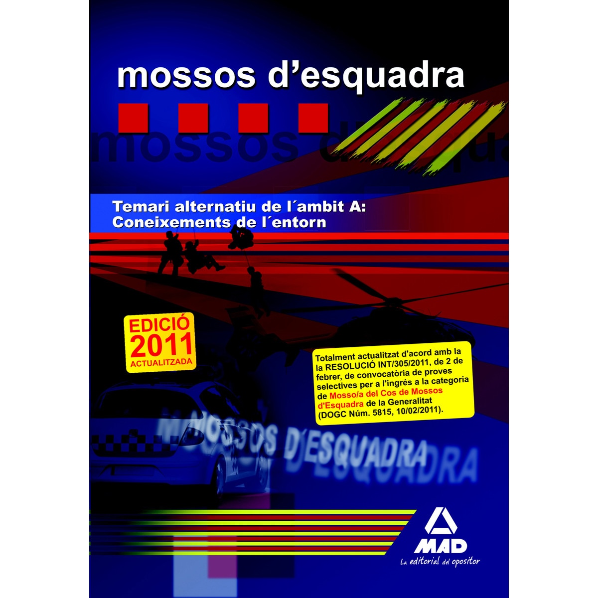 Imagen 0 de Mossos d`esquadra. Temari alternatiu de l¿ambit a: coneixements de l¿entorn  (Tapa blanda)