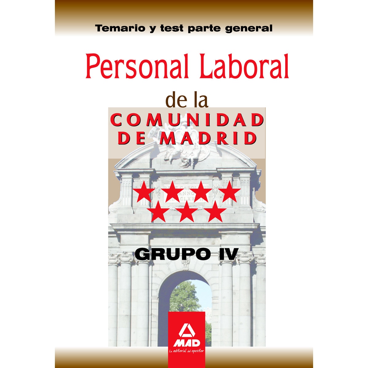 Imagen 0 de Personal Laboral, Grupo IV, Comunidad de Madrid. Temario y test parte general  (Tapa blanda)